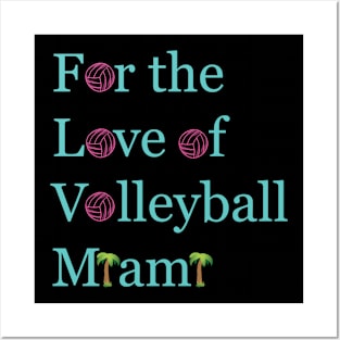 For The Love of Volleyball MIAMI (Blue Words) Posters and Art